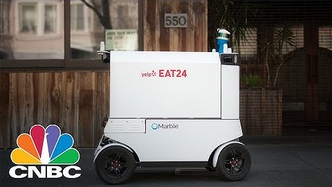Yelp Eat24 And Marble Start Robot Food Delivery In San Francisco | CNBC