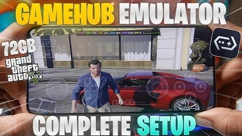🔥GameHub Full Setup + GTA 5 Best Settings MALI GPU Edition 2025! - Gamefusion Emulator 🎮