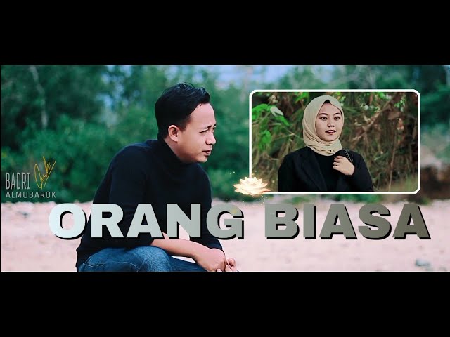 ORANG BIASA (COVER) || BADRI AL MUBAROK - AL ABROR class=