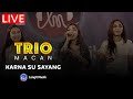 Download Lagu TRIO MACAN - KARNA SU SAYANG | LIVE PERFORMANCE | LET'S TALK MUSIC WITH TRIO MACAN | ALWAYS HD