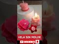 VELA SIN MOLDE 😱