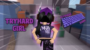 INSANE TRICKSHOTS AS A TRYHARD GIRL + KEYBOARD ASMR