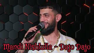 Mandi Nishtulla - Dajo Dajo ( Official Music )