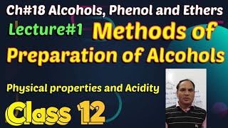 Ch18 Lec1 Preparations Of Alcohols Physical Properties Acidity Alcohols Phenol And Ethers