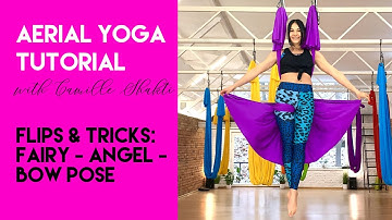 Aerial Yoga Lesson - Fairy / Angel /  Bow Pose Tutorial | Flips & Tricks class | CamiyogAIR