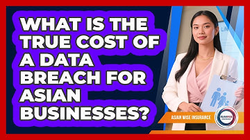 What Is The True Cost Of A Data Breach For Asian Businesses? - Asian Wise Insurance