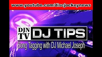 Song Tagging and Music Prep with DJ Michael Joseph on DJNTV December 2018 DJ Tips