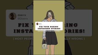 Fix your boring instagram stories ✨ most people post stories wrong 🙂 @Doerrx #instagramstories