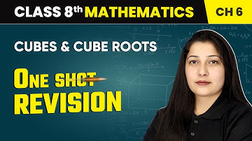 Cubes and Cube Roots - One Shot Revision | Class 8 Mathematics Chapter 6 | CBSE 2024-25