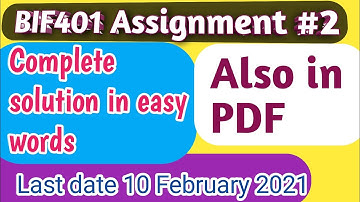 BIF401 Assignment No2// bif401 assignment #2 Solution .February 10, 2021