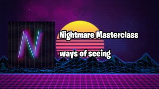 Ways Of Seeing - Nightmare Mastercl 4040