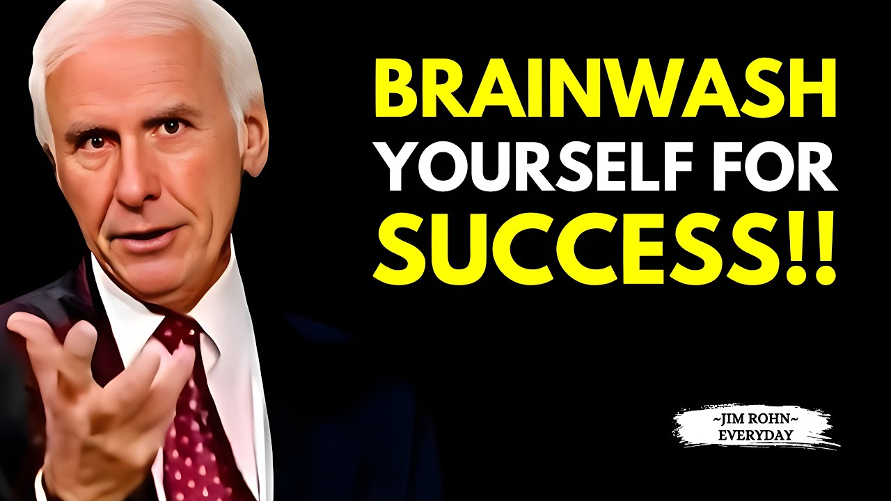 5 Ways To BRAINWASH Yourself For Success - Jim Rohn Motivational Speech ...