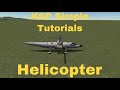 Kerbal Space Program: Basic Helicopter Tutorial