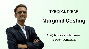 Marginal Costing Q 4(B) Books Enterprises TYBCom Sem-6 JUNE 2023 Sub Code 83007