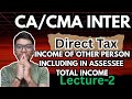 Income of Other Person Including in Assessee Total Income (L-2) | CA Inter | CA Inter Taxation