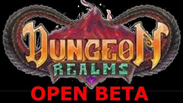 DUNGEON REALMS - OPEN BETA - ITS BACK