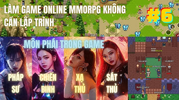 Hướng dẫn làm game online RPG không cần code #6: Cách tạo môn phái, class nhân vật