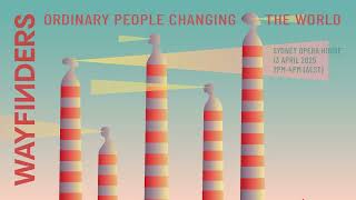 Wayfinders: Ordinary People Changing the World