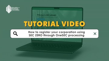 TUTORIAL: How to register your corporation using SEC ZERO (OneSEC Processing)