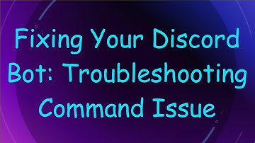 Fixing Your Discord Bot: Troubleshooting Command Issue