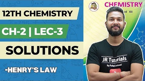 12th Chemistry | Chapter 2 | Solutions | Lecture 3 | Henry