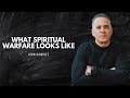What Spiritual Warfare Looks Like | John Ramirez