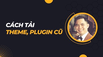 Cách tải plugin cũ và theme cũ trên WordPress.org