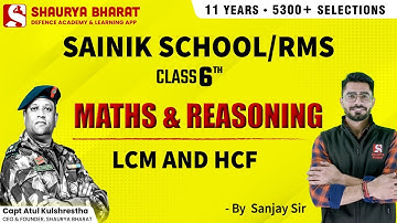 LCM and HCF - Math & Reasoning  Class 6th - SAINIK, MILITARY SCHOOL/RIMC | By Sanjay Sir