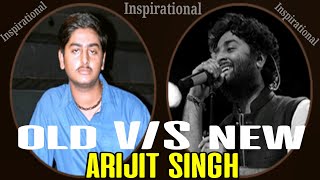 old arijit singh vs New Arijit singh | Motivational chords