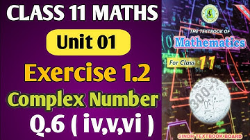 Class 11 Mathematics New Book Sindh Board Unit 1 Ex 1.2 Complex Numbers Q6 Maths Sir Waqas sheikh
