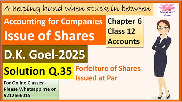 Issue Of Shares| D K Goel 2025| Q 35| Ch 6| Class 12| Accounts| Solutions of D K Goel@learnwithease