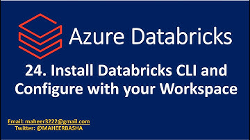 24. Install Databricks CLI and configure with your workspace | Azure Databricks