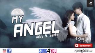 Video thumbnail of "My Angel - Adda ft. Seyha"
