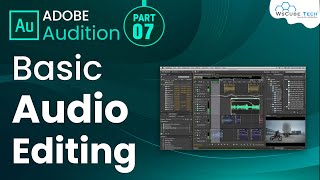Basic Audio Editing in Adobe Audition | Adobe Audition Tutorial #7