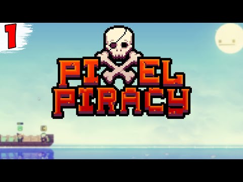 ПИКСЕЛЬНЫЕ ПИРАТЫ ► Pixel Piracy #1