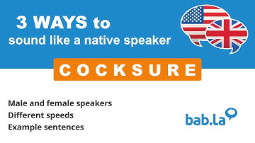 COCKSURE pronunciation | Improve your language with bab.la
