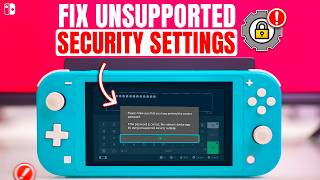 Nintendo Switch Lite Unsupported Security Settings Error? Fix It Now!