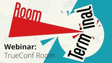 Webinar: TrueConf Room — New Video Conferencing Solution For Meeting Rooms
