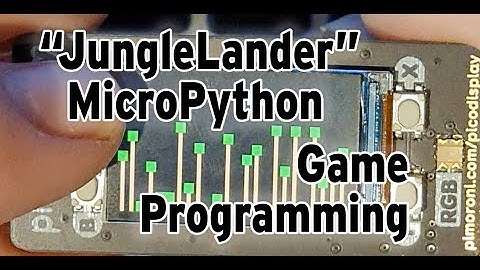 Writing a JungleLander MicroPython game on PicoDisplay & PiPico - Part 1 #micropython #pipico