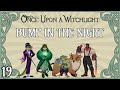 Once upon a witchlight ep 19  feywild dd campaign  bump in the night