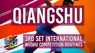 #wushu #taolu #qiangshu | 3rd Set International Wushu Competition Routines