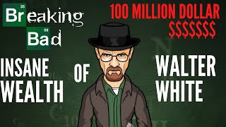THE INSANE WEALTH OF WALTER WHITE