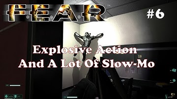 F.E.A.R. - Gameplay | Explosive Action And A Lot Of Slow-Mo
