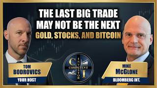 Mike McGlone: The Last Big Trade May Not Be the Next - Gold, Stocks and Bitcoin
