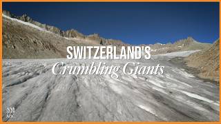 Switzerlands Crumbling Giants | Preview