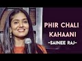 Phir chali kahaani      sainee raj ft baksheesh singh  spoken word  spill poetry