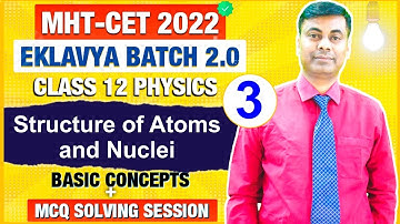Eklavya batch 2.0| Dual Structure of atoms and nuclei | Part 03 | Most Important Concepts + MCQ