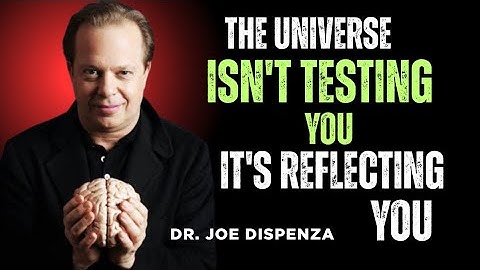 The Universe Isn’t Testing You — It’s Reflecting You | Joe Dispenza Inspired Speech