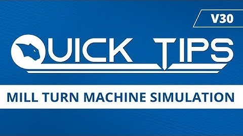 Mill Turn Machine Simulation- BobCAD CAM Quick Tip