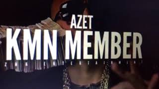 Azet Kmn Member Official Audio